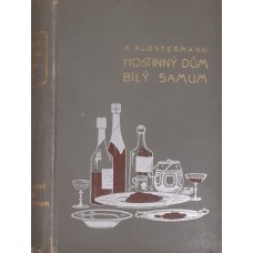 Karel Klostermann - Hostinný dům, Bílý samum a jiné povídky